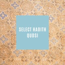 Select Hadith Qudsi