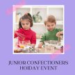 Junior Confectioners Holiday Event image