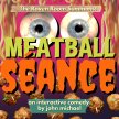 Meatball Seance- returns to Chicago! image