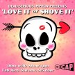 Dead Serious Improv presents 'LOVE IT or SHOVE IT' image