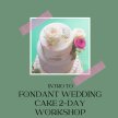 Fondant Wedding Cakes - 2 Day Workshop image