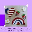 Cookie Decorating Techniques: Patriotic and Summertime! image