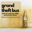 Grand theft bus “Birth of Confusion” 20th anniversary show - Dec.30th Tide & Boar Ballroom image