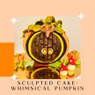 Sculpted Cake Theme - Whimsical Pumpkin image