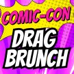 Asheville Drag Brunch: Aug. 4th "COMIC-CON" Themed Fundraiser for Sunrise Community for Recovery 501(c)3 (all ages)