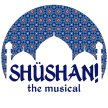Shushan! The Musical image