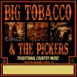 Big Tobacco & The Pickers with The Great Train Wreck image