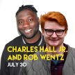 Saturday Night Stand-Up with Charles Hall Jr. and Rob Wentz image