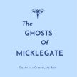 The Ghosts of Micklegate image