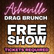 Asheville Drag Brunch: FREE Show (Tickets Required) - A Fundraiser for Healing Solutions Counseling 501(c)3 (All ages)