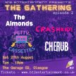 The Gathering ep 2 - Crashkid, Cherub, Petty Cassettes, The Almonds image