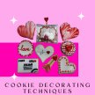 Cookie Decorating Techniques: Theme - Valentine image