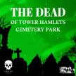Cemetery Club presents - The Dead of Tower Hamlets Cemetery Park image
