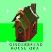 FREE! Gingerbread House Workshop Q&A image
