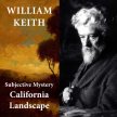 William Keith: The Subjective Mystery of the California Landscape image