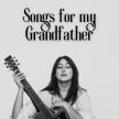 Songs for my Grandfather image