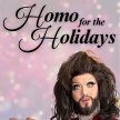 "Homo for the Holidays" With Divine! (Ages 21+) image