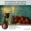 Soul of Shabbat: Writing from the Kabbalat Shabbat Liturgy image