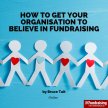 How to get your organisation to believe in fundraising image