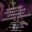 SUMMERSET / PROFANITY FAIR / SUPERGHOST / OFFICIALLY STRANDED image