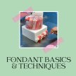 Fondant Basics and Techniques image