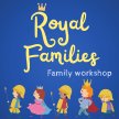 Royal Families Workshops image