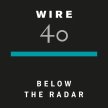 Wire 40 × Below The Radar: No Home / Komare / Hannah Catherine Jones image