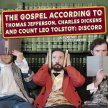 The Gospel According to Thomas Jefferson, Charles Dickens and Count Leo Tolstoy: Discord, by Scott Carter image