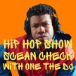 SCEAN CHECK Hip Hop Show with One the DJ image