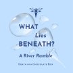 What Lies Beneath? image