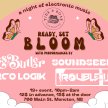 Ready Set Bloom ft. Marco Logic/ Miss Butler/Soundseeker/ Troublesum @ Tide & Boar April 22 image