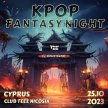 Cyprus : K-Pop Fantasy Night 25.10.2023 [Halloween] image