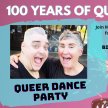 100 Years of Queer! Queer Dance Party image