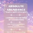 Absolute Abundance - A Women's Day Retreat of Celebrations image