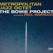 SECOND SHOW ADDED!! Live at Studio5! THE BOWIE PROJECT: PAUL MARINARO & THE METROPOLITAN JAZZ OCTET image