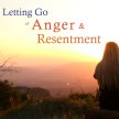 Letting Go of Anger and Resentment image