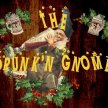 The Drunk'n Gnome - Saturday only! image