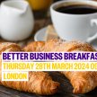 Better Business Breakfast Networking (LONDON) image
