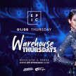 Warehouse Thursdays @Epic