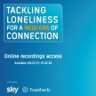 Campaign to End Loneliness International Conference: Tackling Loneliness for a New Era of Connection. Recordings image
