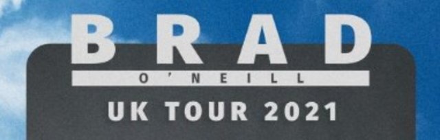 Brad O'Neill - UK Tour 2021 - BIRMINGHAM ** POSTPONED **