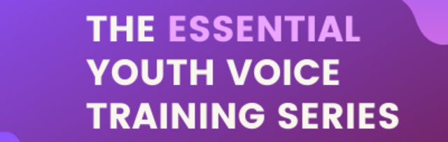 The Essential Youth Voice Training Series