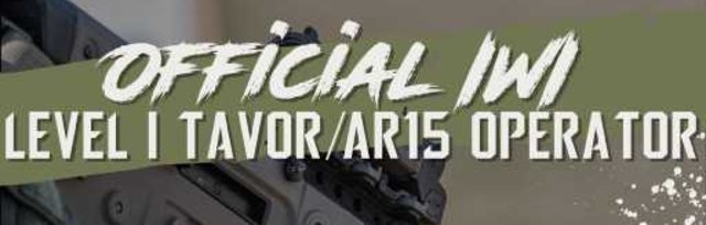 Official IWI Level I Tavor/AR15 Operator - San Antonio (2 Day) - Nov/Dec