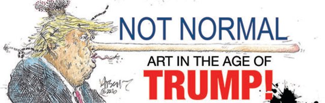 Not Normal: Art in the Age of Trump