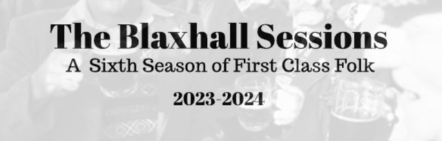 2023 - 2024 Blaxhall Sessions - Season Six