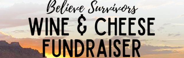 Believe Survivors: Wine and Cheese Fundraiser