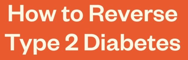 How to reverse type 2 diabetes and prediabetes