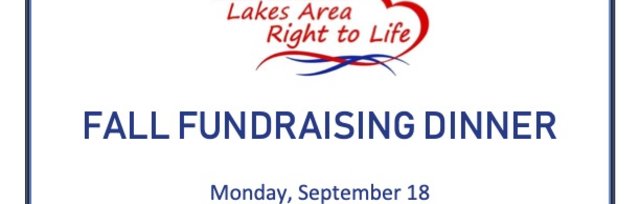 Lakes Area Right to Life Fall Fundraiser Dinner