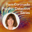 The Complete Psychic Detective Series with Pam Coronado image