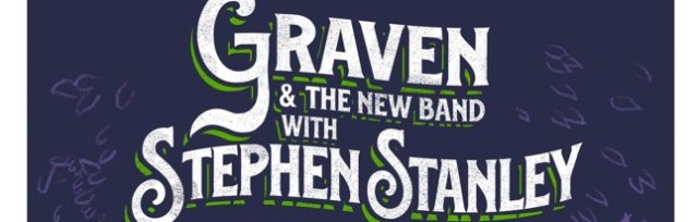 Graven & The New Band with special guest Stephen Stanley
